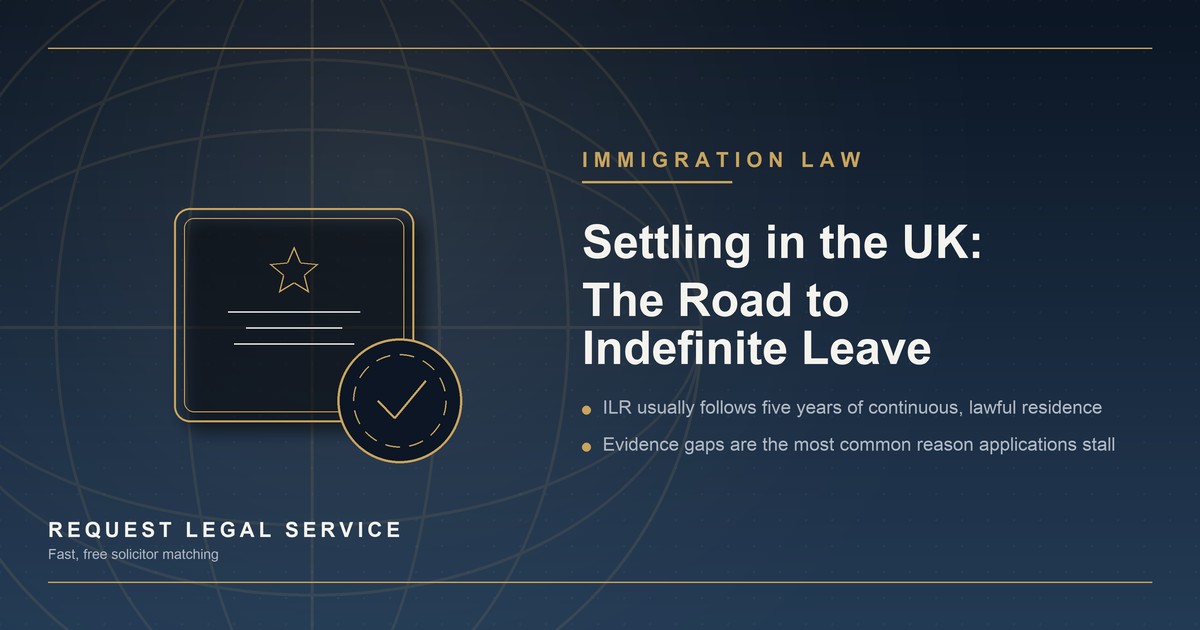 Applying for Indefinite Leave to Remain: What the Process Involves